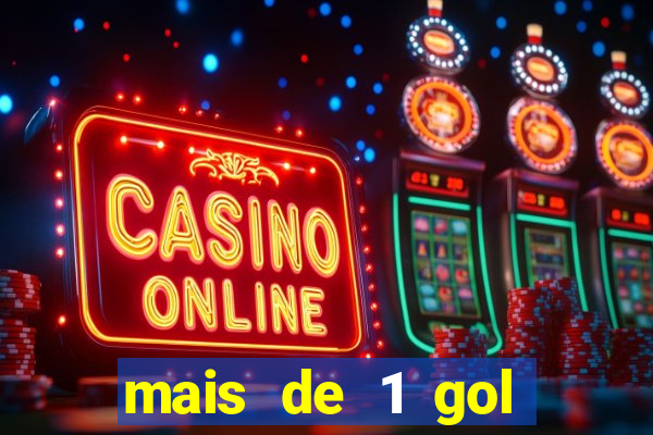 mais de 1 gol estrela bet