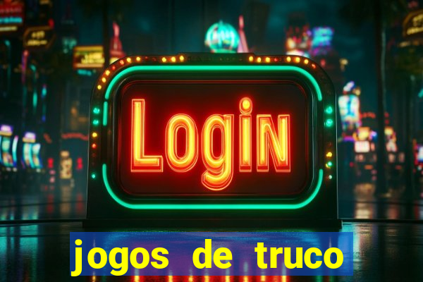 jogos de truco valendo dinheiro