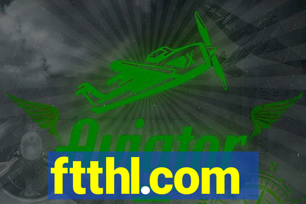 ftthl.com