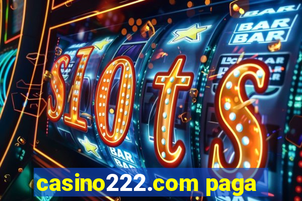casino222.com paga