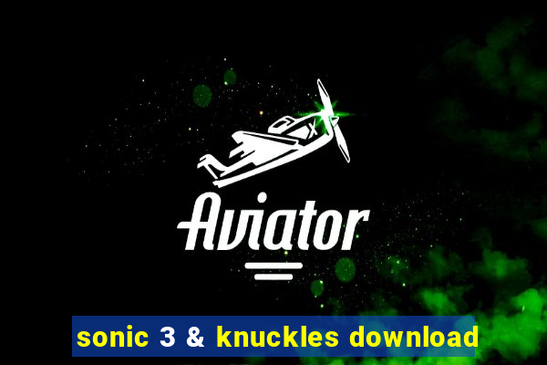 sonic 3 & knuckles download