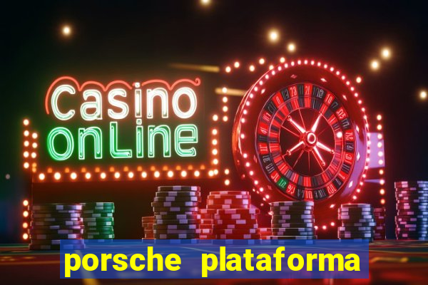 porsche plataforma de jogos
