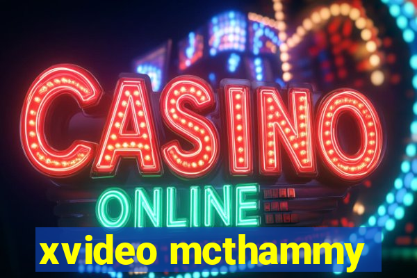 xvideo mcthammy