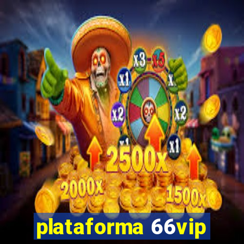 plataforma 66vip