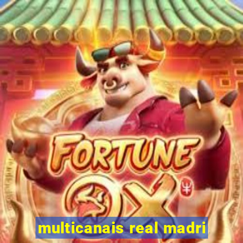 multicanais real madri