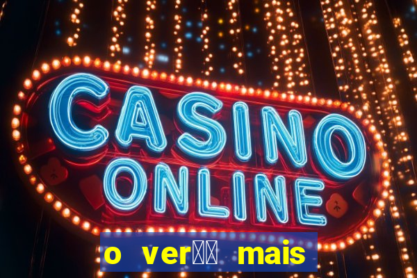 o ver鑼玱 mais quente filme completo dublado