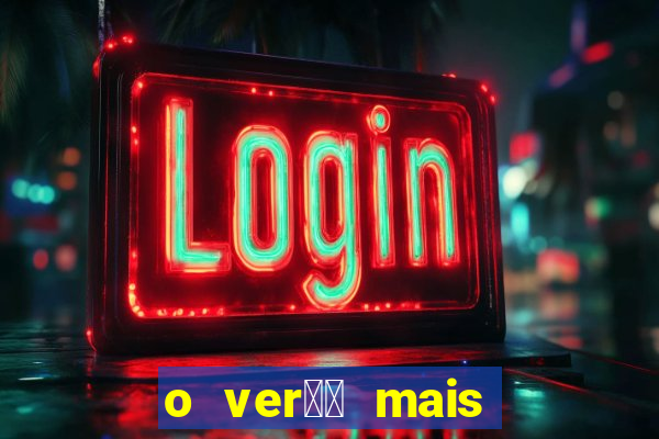 o ver鑼玱 mais quente filme completo dublado