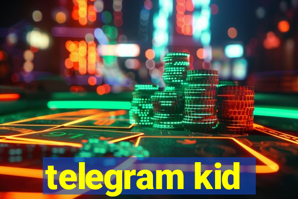 telegram kid