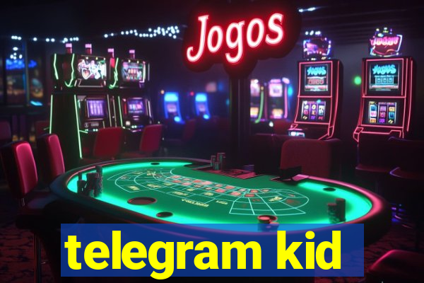 telegram kid