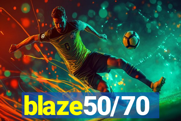 blaze50/70