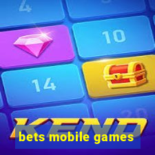 bets mobile games