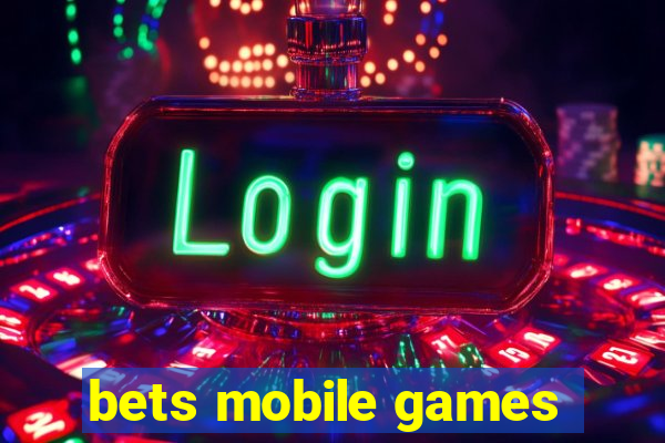 bets mobile games