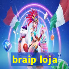braip loja