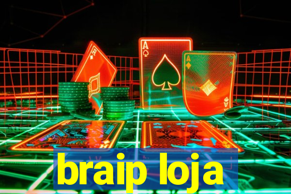braip loja