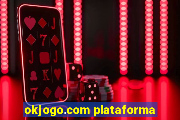 okjogo.com plataforma
