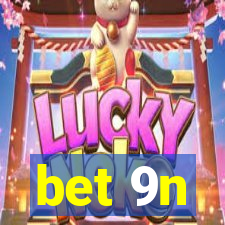 bet 9n