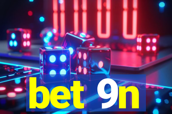 bet 9n