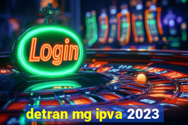 detran mg ipva 2023