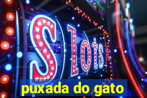puxada do gato