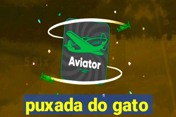 puxada do gato