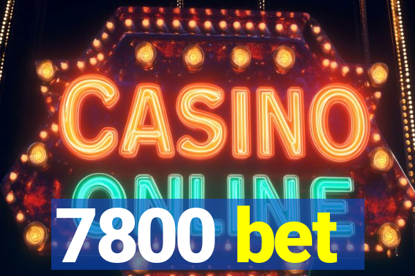 7800 bet
