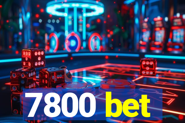 7800 bet