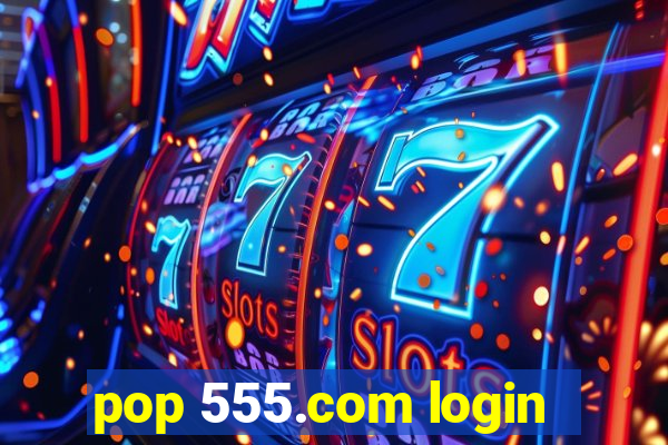 pop 555.com login