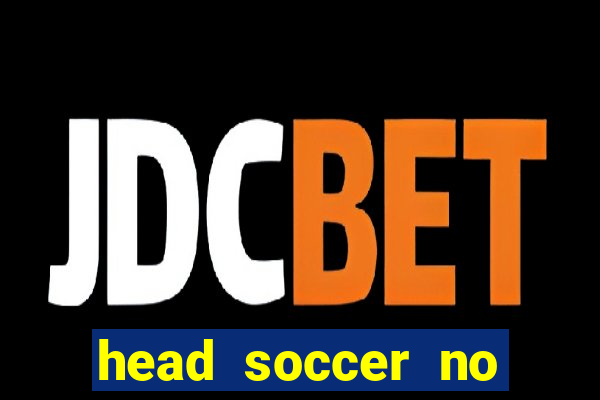 head soccer no click jogos