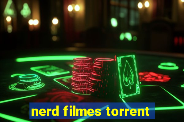 nerd filmes torrent