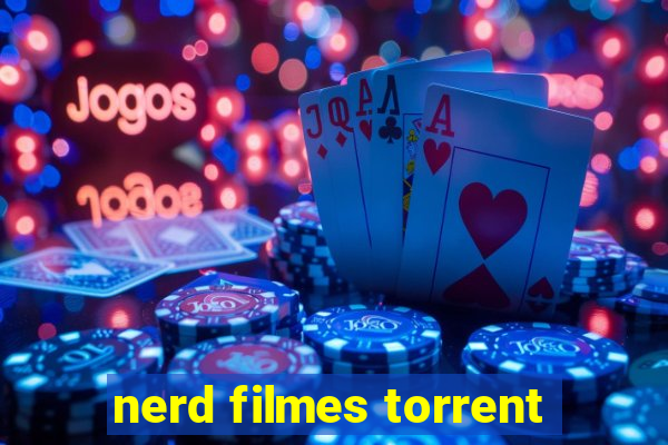 nerd filmes torrent