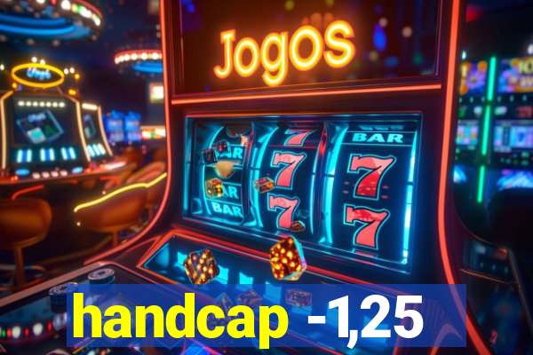 handcap -1,25
