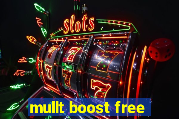 mullt boost free