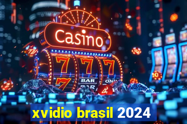 xvidio brasil 2024