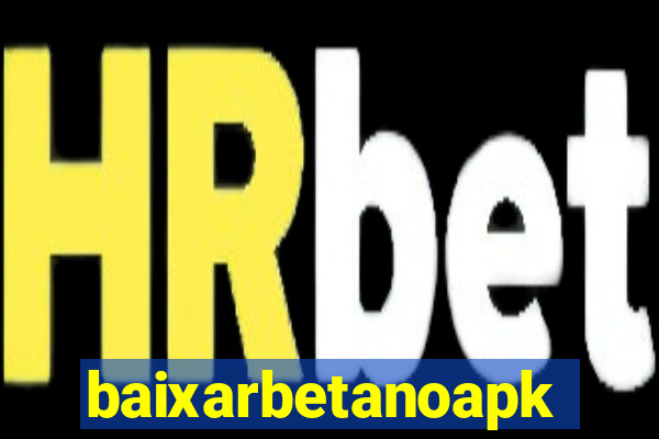 baixarbetanoapk