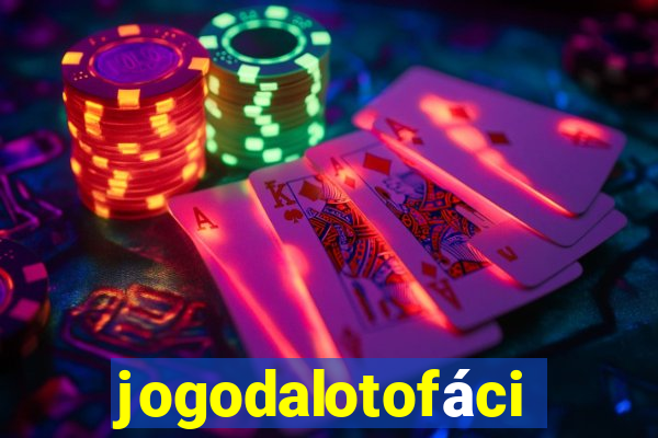 jogodalotofácil