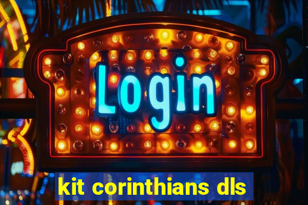 kit corinthians dls