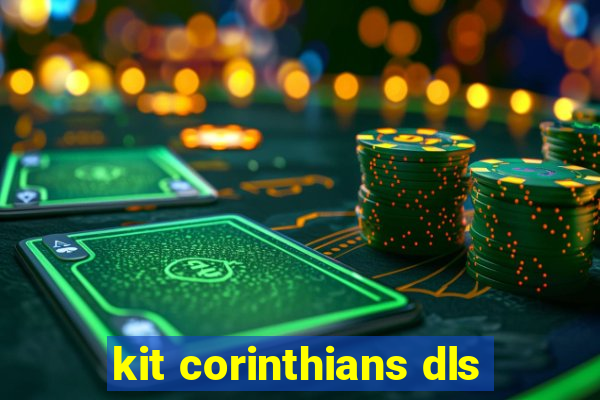 kit corinthians dls