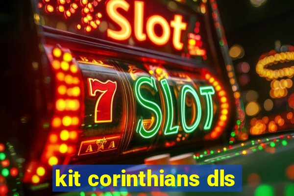 kit corinthians dls