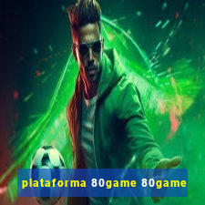 plataforma 80game 80game