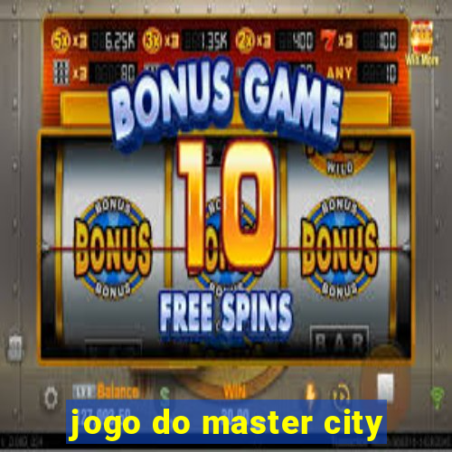 jogo do master city