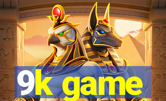 9k game