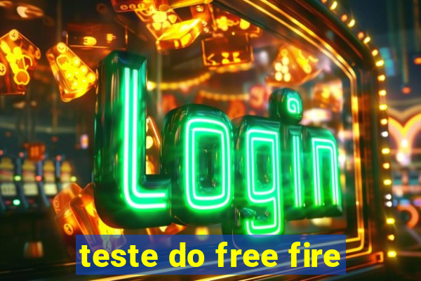 teste do free fire