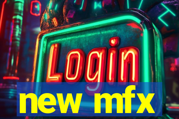 new mfx