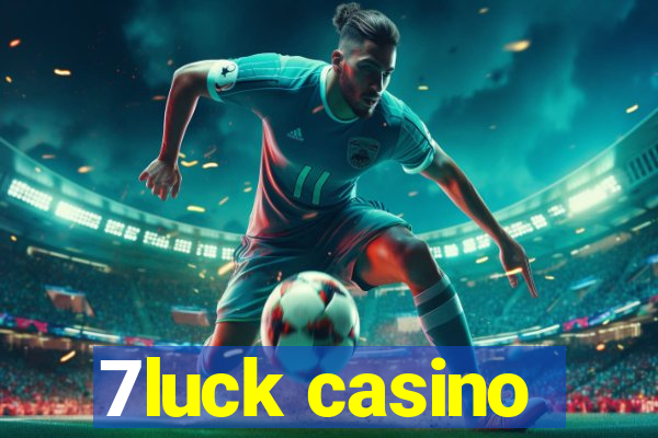 7luck casino