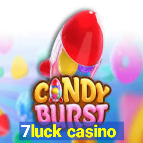 7luck casino