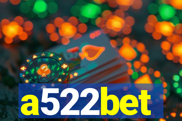 a522bet