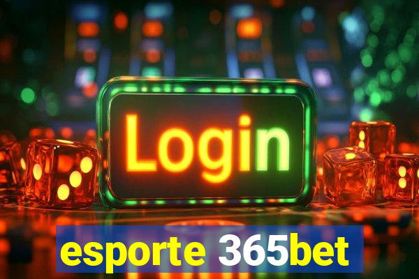esporte 365bet