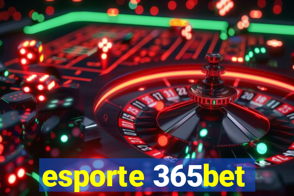 esporte 365bet