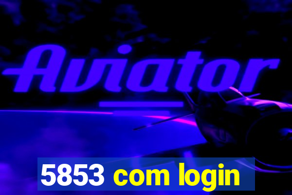 5853 com login