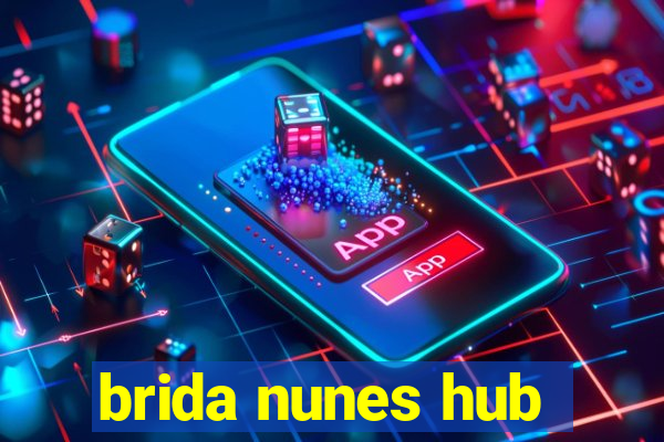 brida nunes hub